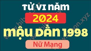 TỬ VI TUỔI MẬU TÝ 1998 năm 2024 - Nữ Mạng