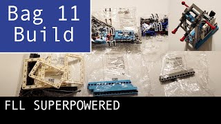 FLL SUPERPOWERED Bag 11 Building Instructions (2022/2023 Game)