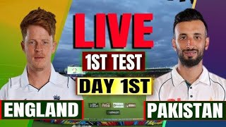 PAKISTAN VS ENGLAND 1ST TEST DAY 1 LIVE MATCH SCORES AND COMMENTARY