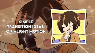 Transition ideas when you're stuck | Alight Motion