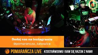 POMARAŃCZA LIVE STREAM / 15.05.2020 / Camillo / Max Kolankov / Veelti