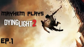 Dying Light 2 Stay Human Episode 1  (PLAYTHROUGH)