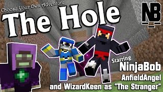 The Hole - Choose Your Own Adventure [MINECRAFT] feat. NinjaBob, AnfieldAngel & WizardKeen