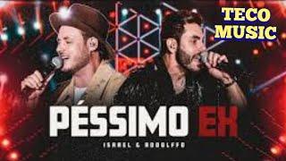 Israel e Rodolfo [ Péssimo Ex ]