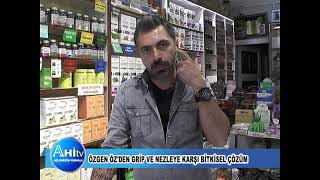 ÖZGEN ÖZ'DEN GRİP VE NEZLEYE KARŞI BİTKİSEL ÇÖZÜM