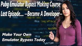 How to make Emulator Bypass software for p-U_b-G emulator G_ame-Loo_p by programming Complete Course