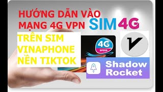 2023 Mới nhất : hướng dẫn vào mạng 4G VPN trên sim Vinphone TIKTOK 30k/tháng #shadowrocket #v2rayvpn