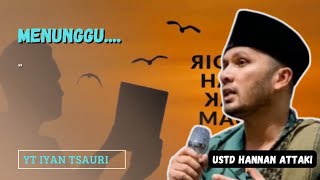 MEMAHAMI KETENTUAN ALLAH - USTADZ HANNAN ATTAKI #dakwahislam #dosa