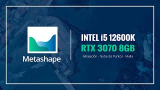 Render Agisoft Metashape - Intel Core i5 12600K, RTX 3070 8GB