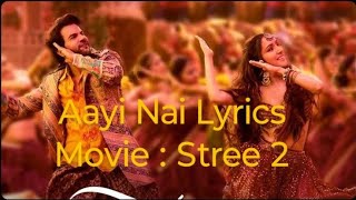 Aayi Nai Lyrics | Stree 2 | Shraddha Kapoor | Rajkumar Rao | Sachin-Jigar | Pawan Singh #song #movie