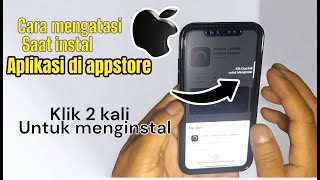 cara mengatasi download aplikasi di app store klik 2 kali untuk menginstal