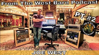 From The West Barn Podcast Mike Interviews Joe West! Pt #2