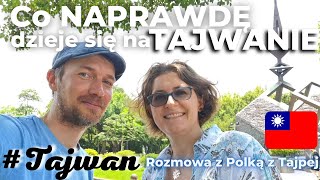 Jak Tajwańczycy reagują na chińskie prowokacje? Rozmowa z Dorotą Chen - Wernik - Polką z Tajpej 2.