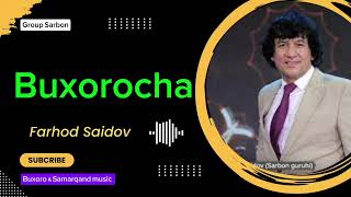 Buxorocha - Farhod Saidov 2024 (Group SARBON) jonli-ijro (Audio)