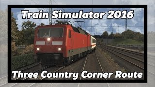 Train Simulator 2016: Three Country Corner Route with DB BR120!