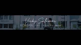 Lagu terbaru Vicky Salamor. Korban