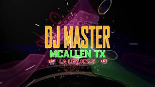 DJ MASTER MCALLEN INMORTALES MIXXX  PURAS DEL RECUERDO