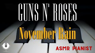 Guns N' Roses - November Rain // ASMR Relaxing Piano