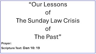 "Our Lessons of The Sunday Law Crisis Of The Past - Evangelist Richard Gonzales Jr