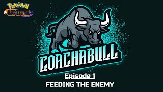 COACHABULL - EPISODE 1 - DON'T FEED THE ENEMY | POKEMON UNITE