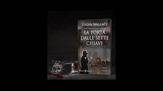 La porta dalle sette chiavi di Edgar Wallace (edito da Gilgamesh Edizioni)