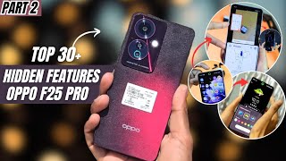 Oppo F25 Pro 5G Tips & Tricks Part 2 | Oppo F25 Pro Unique 30+ Hidden Features & Settings