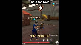 1vs2 By AWM / 1VS2 CLUTCH 😱 #shorts #freefire #youtubeshorts