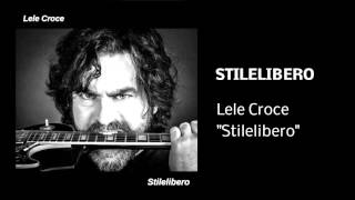 Lele Croce: "STILELIBERO"