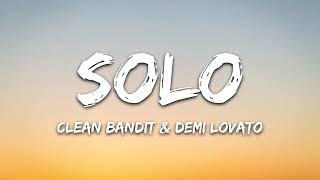 Clean Bandit - Solo (lyrics )ft Demi lovato