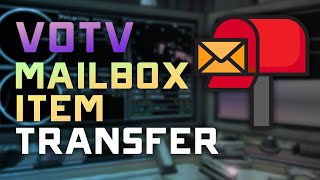 How to Transfer Items between Saves in VOTV using the MAILBOX - 0.8.0