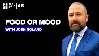 Does Depression Lead to Bad Food Choices? | Ep. 68 with Josh Noland