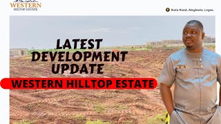 WESTERN HILLTOP ESTATE ALAGBADO LATEST DEVELOPMENT