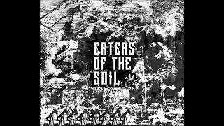 Eaters of the Soil - EP III (FULL EP STREAM)