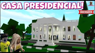 Brookhaven - Casa Presidencial! 🏡 [Roblox] [Canal da Geninho]