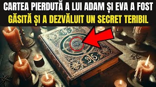 CARTEA PIERDUTĂ A LUI ADAM ȘI EVA DEZVĂLUIE UN SECRET PE CARE BIBLIA L A ASCUNS TIMP DE SECOLE!