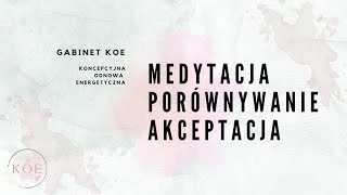 Medytacja porównywanie akceptacja