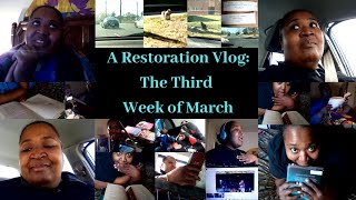 A Restoration Vlog: The Third Week of March | The One Where I Read a Lot | Refilling the Well