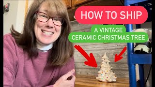 How I Ship a Fragile Breakable Vintage Ceramic Christmas Tree | Shipping Holiday Nostalgia 🎄