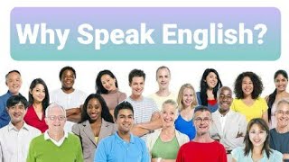 Why English is Important? Reasons to Learn English