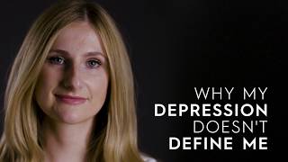 Why My Depression Doesn't Define Me