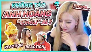 KHÔNG TÁO Anh HOÀNG "CHẦU" Đâu? || Ohsusu Reaction