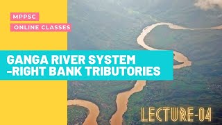 Lecture-04| RIGHT BANK TRIBUTORIES | GANGA RIVER SYSTEM | RIVER SYSTEM OF INDIA