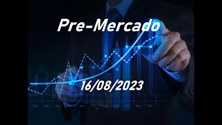 Pre-Mercado 16/08/2023