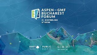 Aspen - GMF Bucharest Forum DAY 2