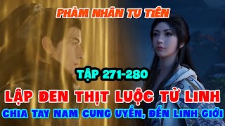 Phàm Nhân Tu Tiên Tập 271-280 FULL Vietsub 1080p