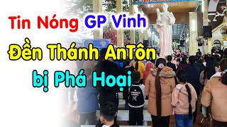 🔴Tình hình Đền Thánh AnTôn Linh Địa Trại Gáo Giáo phận Vinh