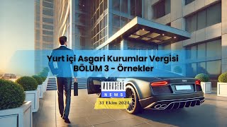 Yurt İçi Asgari Kurumlar Vergisi BÖLÜM 3 - Örnekler