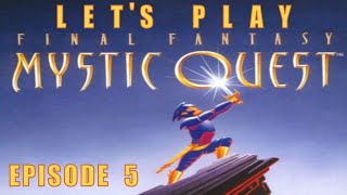 Let's Play Final Fantasy Mystic Quest (#5) - The Lava Dome & Alive Forest