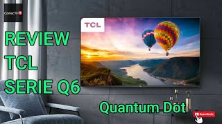 TCL SERIE Q637 Smart TV 4k UHD Quantum Dot línea de TV 2020: Review en Español