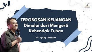 Sunday Service 07.00 a.m | Juli 7, 2024 | Ps. Agung Takariana | Terebosan Keuangan